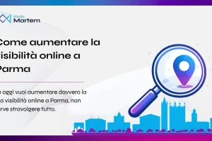Immagine di copertina per l’articolo su come aumentare la visibilità online a Parma. La grafica rappresenta il concetto di presenza digitale, ricerca attiva e crescita per imprese e professionisti locali di Martem Studio